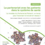 Conférence : Le partenariat avec les patients dans le système de santé – Le modèle du Partenariat Patient, un levier pour favoriser le travail en réseau ?